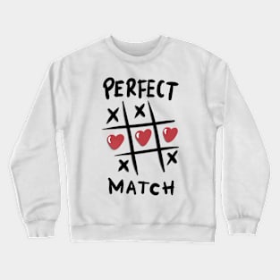 perfect valentine match Crewneck Sweatshirt